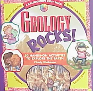 Geology Rocks!: 50 Hands-On Activities to Explore the Earth (Kaleidoscope Kids) cover