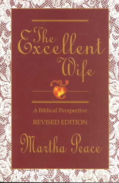 The Excellent Wife: A Biblical Perspective cover