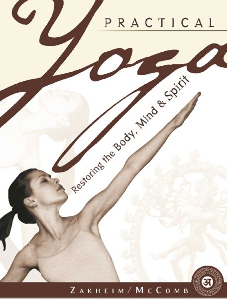 Practical Yoga: Restoring the Body, Mind and Spirit (Yoga Cures for Daily Life)