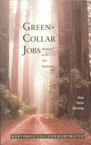 Green Collar Jobs: Working in the New Northwest (New Report, 8)