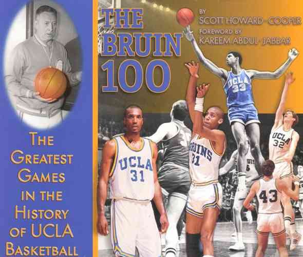 The Bruin 100: The Greatest Games in the History of UCLA Basketball cover