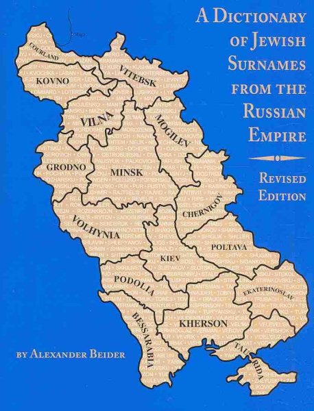 A Dictionary of Jewish Surnames from the Russian Empire cover