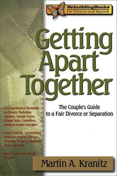 Getting Apart Together: The Couple's Guide to a Fair Divorce or Separation (Rebuilding Books) cover