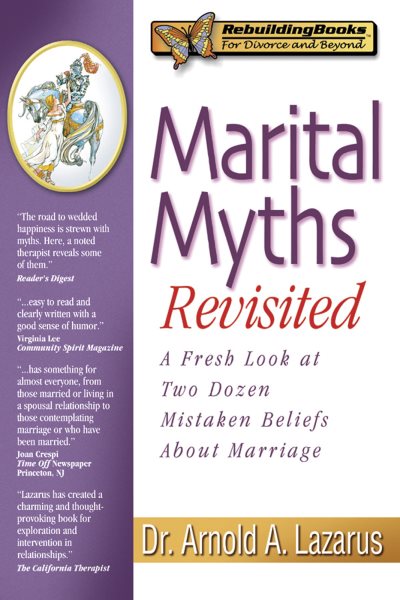 Marital Myths Revisited: A Fresh Look at Two Dozen Mistaken Beliefs About Marriage (Rebuilding Books) cover