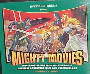 Mighty Movies: Movie Poster Art from Hollywood's Greatest Adventure Epics and Spectaculars cover