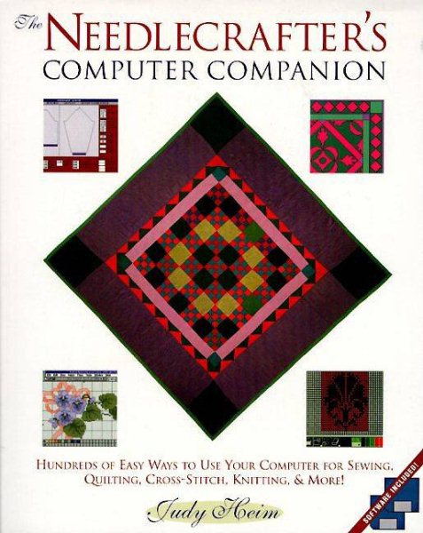 Needlecrafter's Computer Companion: How to Use Your Computer for Sewing, Quilting, and Other Needlecrafts