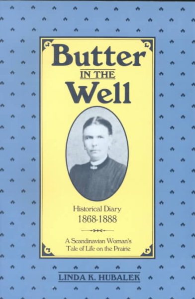 Butter in the Well: A Scandinavian Woman's Tale of Life on the Prairie (Butter in the Well Series) cover