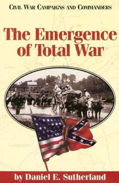 The Emergence of Total War (Civil War Campaigns and Commanders Series) cover