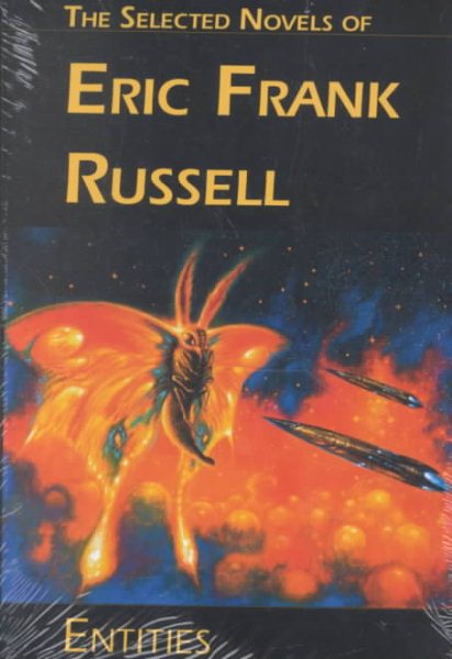 Entities: The Selected Novels of Eric Frank Russell cover