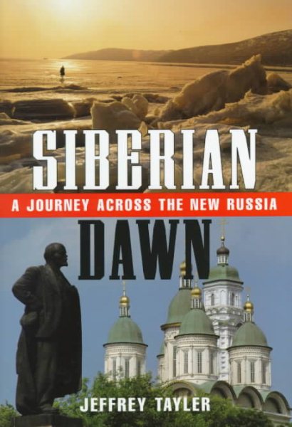 Siberian Dawn: A Journey Across the New Russia cover