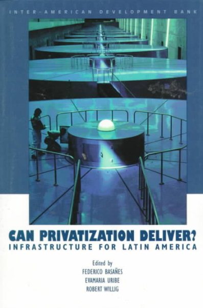 Can Privatization Deliver?: Infrastructure for Latin America (Inter-American Development Bank) cover