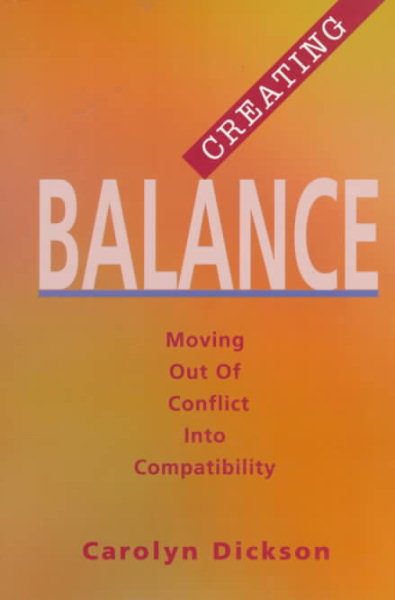 Creating Balance: Moving Out of Conflict into Compatibility cover