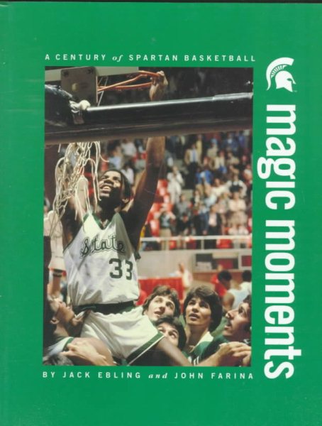 Magic Moments: A Century of Spartan Basketball cover