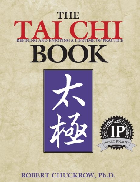 The Tai Chi Book: Refining and Enjoying a Lifetime of Practice cover