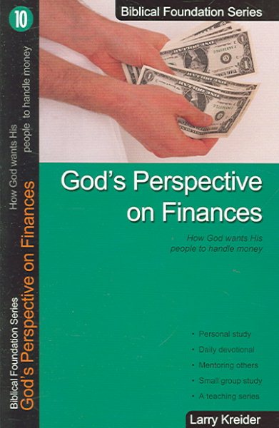 God's Perspective on Finances: How God wants His people to handle money (Biblical Foundation Series) cover