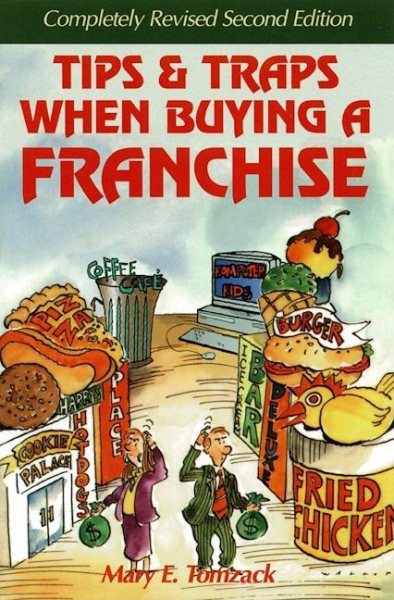 Tips and Traps When Buying a Franchise: Complete Revised and Updated cover