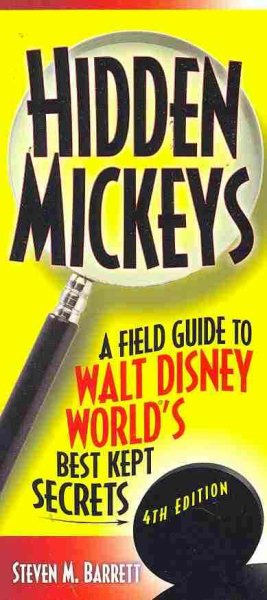Hidden Mickeys: Field Guide to Walt Disney World's Best Kept Secrets cover