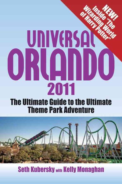 Universal Orlando 2011: The Ultimate Guide to the Ultimate Theme Park Adventure cover