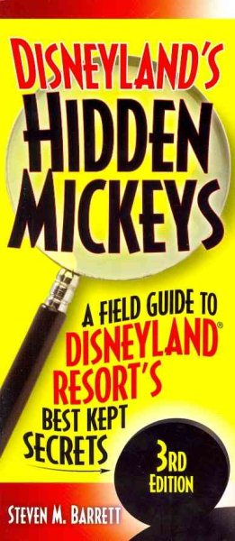 Disneyland's Hidden Mickeys: A Field Guide to the Disneyland Resort's Best-Kept Secrets cover