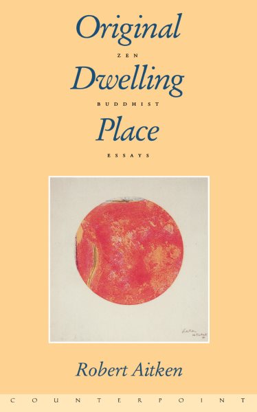 Original Dwelling Place: Zen Buddhist Essays cover