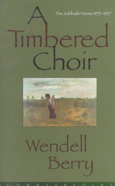 A Timbered Choir: The Sabbath Poems, 1979-1997 cover