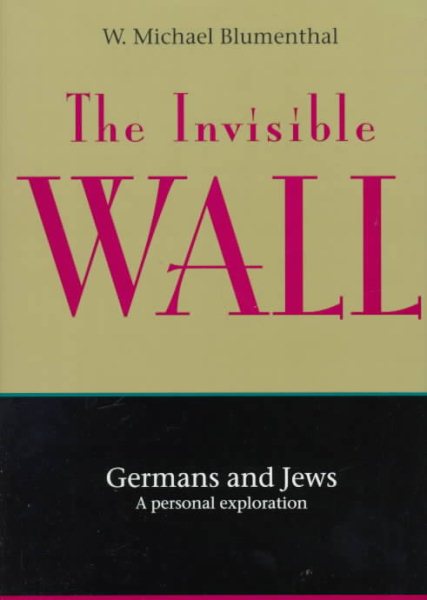 The Invisible Wall: Germans and Jews : A Personal Exploration cover