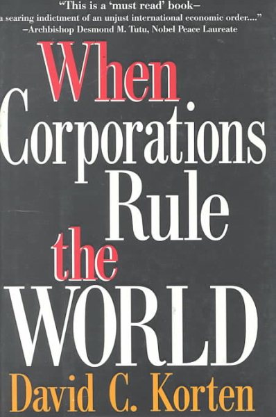 When Corporations Rule the World (Kumarian Press Books for a World That Works) cover