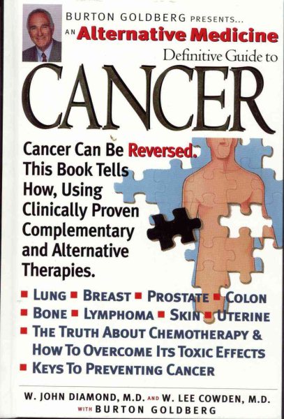 Cancer: An Alternative Medicine Definitive Guide (Alternative Medicine Definitive Guides)