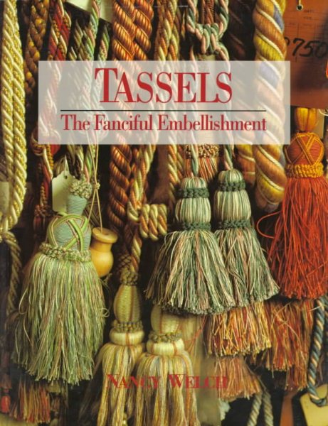 Tassels: The Fanciful Embellishment cover