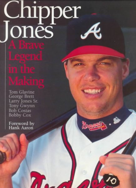 Chipper Jones : A Brave Legend in the Making cover