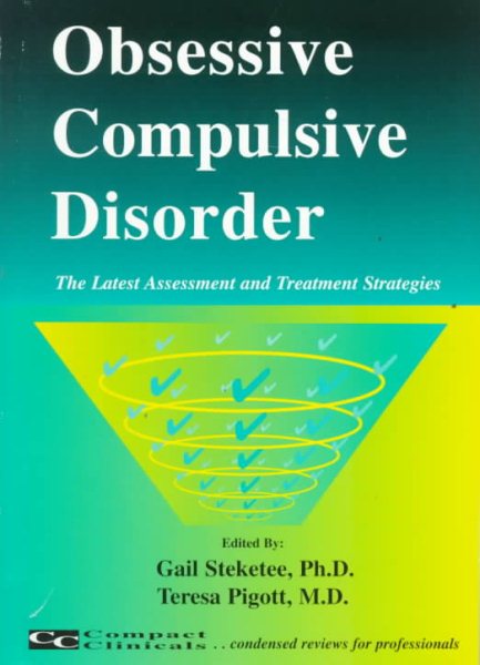 Obsessive Compulsive Disorder: The Latest Assessment and Treatment Strategies cover