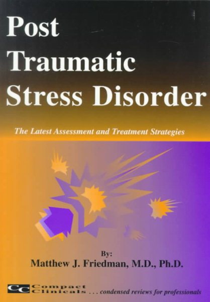Post Traumatic Stress Disorder: The Latest Assessment and Treatment Strategies cover