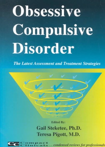 Obsessive Compulsive Disorder (The Latest Assessment and Treatment Strategies) cover