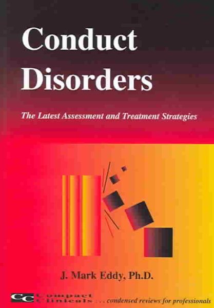 Conduct Disorders (The Latest Assessment and Treatment Strategies)