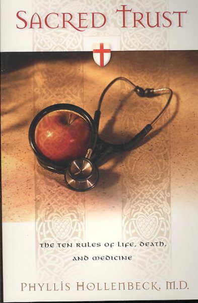 Sacred Trust: The Ten Rules of Life, Death, and Medicine cover