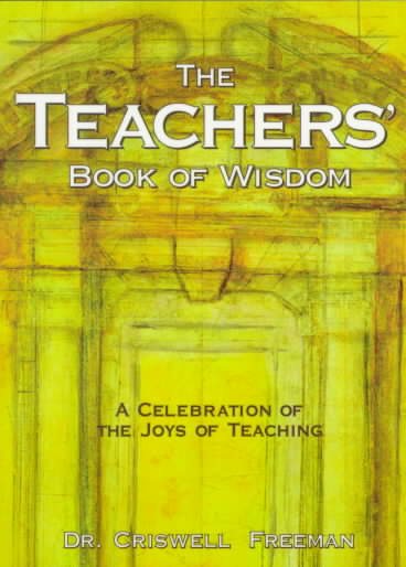 The Teachers' Book of Wisdom: A Celebration of the Joys of Teaching cover