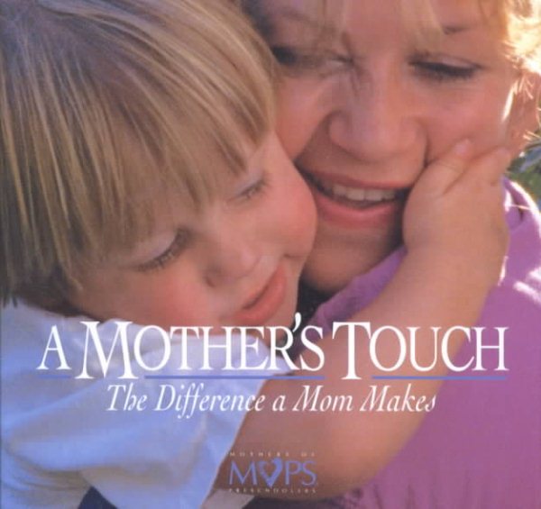 A Mother's Touch: The Difference a Mom Makes cover