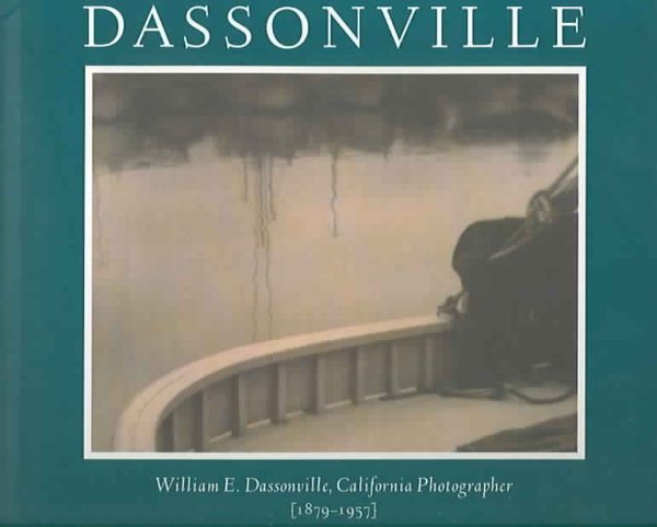 Dassonville: William E. Dassonville, California Photographer (1879-1957) cover