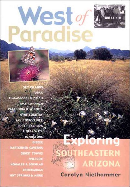 West of Paradise: Exploring Southeastern Arizona cover