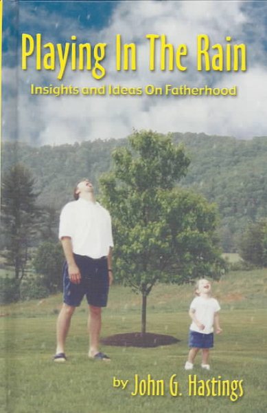 Playing in the Rain: Insights and Ideas on Fatherhood cover