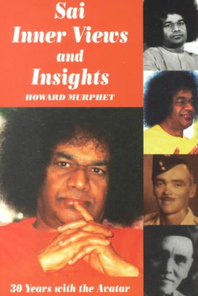 Sai Inner Views and Insights: Inner Views and Insights : 30 Years With the Avatar cover