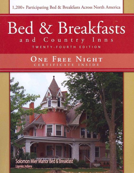 Bed & Breakfast and Country Inns, 24 Edition (American Historic Inns: Bed and Breakfasts and Country Inns) cover