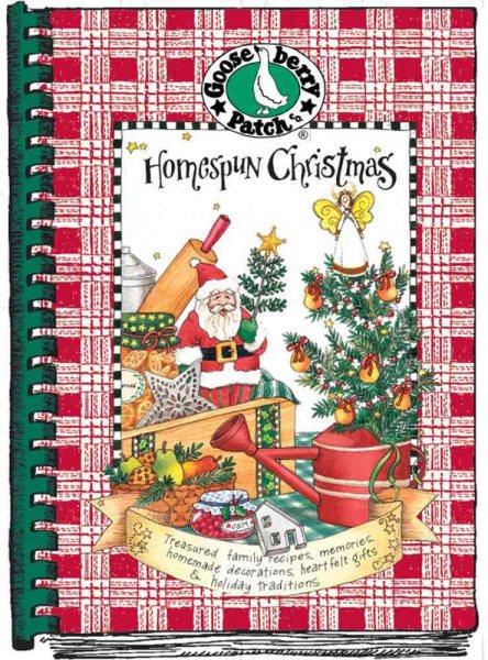 Homespun Christmas: Treasured family recipes, memories, homemade decorations, heartfelt gifts & holiday traditions cover