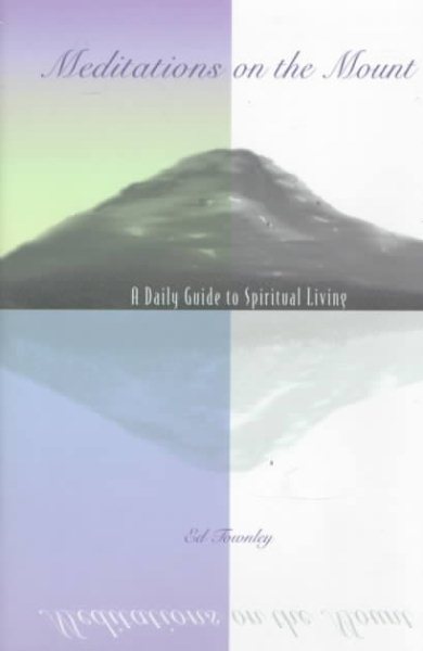 Meditations on the Mount: A Daily Guide to Spiritual Living cover