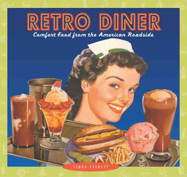 Retro Diner: Comfort Food from the American Roadside cover