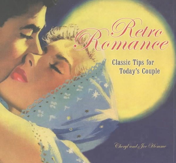 Retro Romance: Classic Tips for Today's Couple cover
