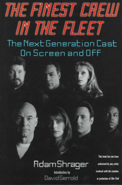 The Finest Crew in the Fleet: The Next Generation Cast on Screen and Off (Star Trek) cover