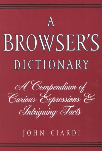 A Browser's Dictionary: A Compendium of Curious Expressions & Intriguing Facts cover