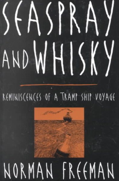 Seaspray and Whisky: Reminiscences of a Tramp Ship Voyage cover