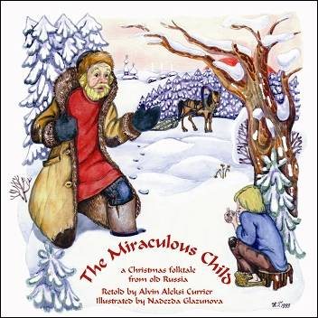 The Miraculous Child: A Christmas Folktale from Old Russia cover